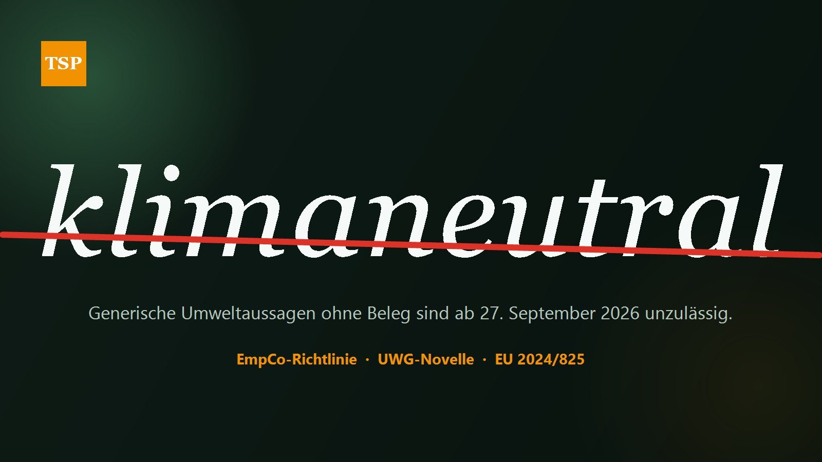 Greenwashing-Stopp: Generische Aussagen wie klimaneutral sind ab 27. September 2026 unzulässig (EmpCo-Richtlinie)